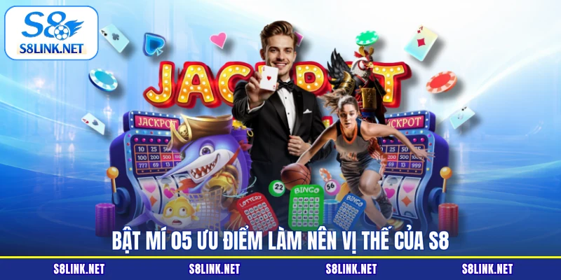 Bật mí 05 ưu điểm làm nên vị thế của S8